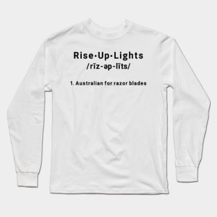 Rise Up Lights: Australian for Razor Blades Long Sleeve T-Shirt